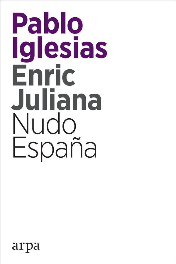 NUDO ESPAÑA | 9788416601820 | IGLESIAS, PABLO; JULIANA, ENRIC