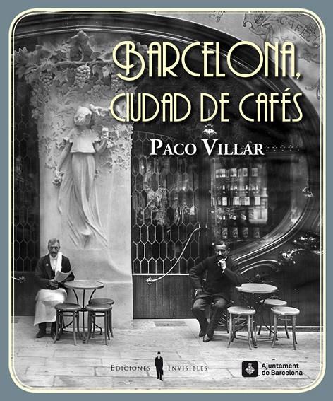 BARCELONA, CIUDAD DE CAFES | 9788494178900 | VILLAR, PACO