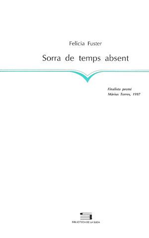 SORRA DE TEMPS ABSENT | 9788479354848 | FUSTER, FELICIA