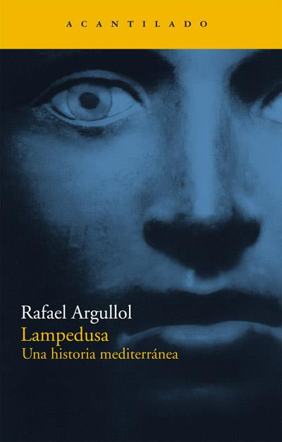 LAMPEDUSA. UNA HISTORIA MEDITERRANEA. | 9788496834873 | ARGULLOL, RAFAEL