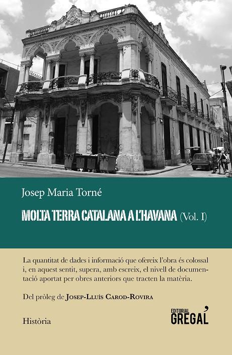 MOLTA TERRA CATALANA A L'HAVANA (VOL. I) | 9788417082918 | MARIA TORNE, JOSEP