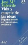 VIDA Y MUERTE DE LAS IDEAS | 9788434410831 | VALVERDE, JOSE MARIA