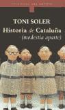 HISTORIA DE CATALUÑA (MODESTIA APARTE) | 9788484530404 | SOLER, TONI