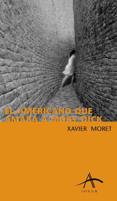 AMERICANO QUE AMABA A MOBY DICK, EL | 9788484281115 | MORET, XAVIER