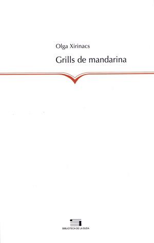 GRILLS DE MANDARINA | 9788497791854 | XIRINACS, OLGA