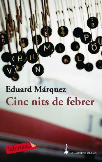 CINC NITS DE FEBRER | 9788492549818 | MARQUEZ, EDUARD