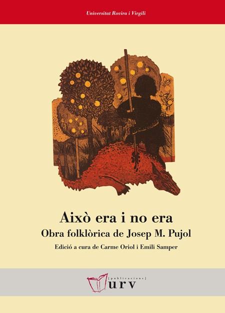 AIXO ERA I NO ERA : OBRA FOLKLORICA DE JOSEP M. PUJOL | 9788484242574 | PUJOL SANMARTIN, JOSEP M.