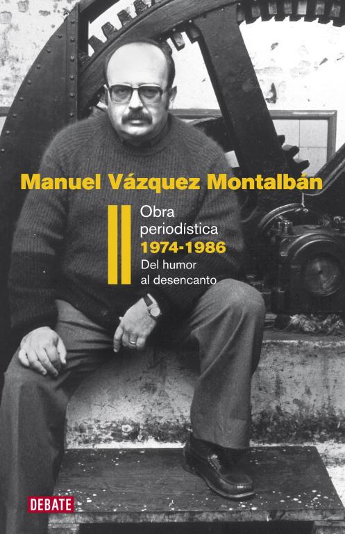 OBRA PERIODISTICA II. 1974-1986 | 9788483069202 | VAZQUEZ MONTALBAN, MANUEL