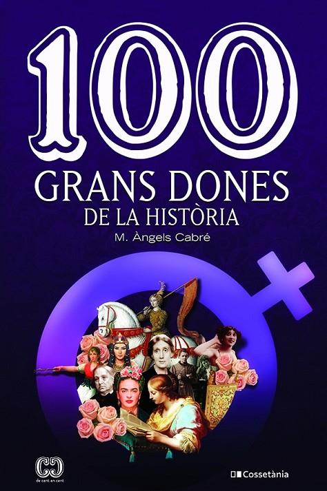 100 GRANS DONES DE LA HISTORIA | 9788413560298 | CABRE, M. ANGELS
