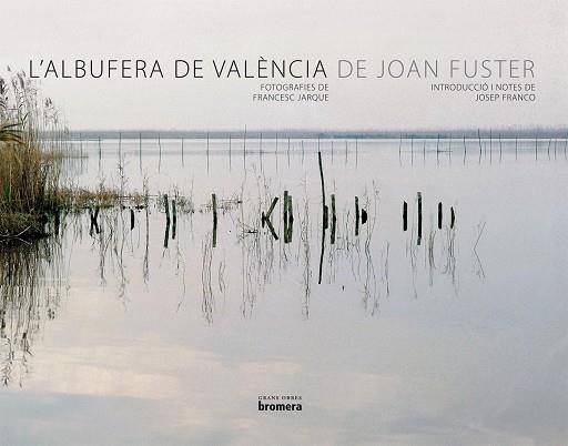 ALBUFERA DE VALENCIA DE JOAN FUSTER, L' | 9788498242614 | FUSTER, JOAN (1922-1992)