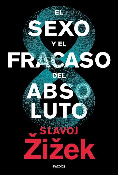 SEXO Y EL FRACASO DEL ABSOLUTO, EL | 9788449336829 | ZIZEK, SLAVOJ