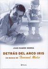 DETRAS DEL ARCO IRIS. EN BUSCA DE TERENCI MOIX | 9788408049456 | IBORRA, JUAN RAMON