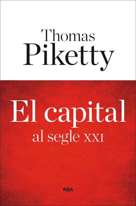 CAPITAL AL SEGLE XXI, EL | 9788482647449 | PIKETTY, THOMAS
