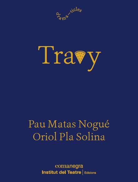 TRAVY | 9788419590916 | PLA SOLINA, ORIOL / MATAS NOGUÉ, PAU