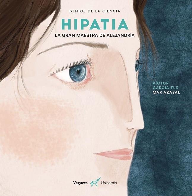 HIPATIA. LA GRAN MAESTRA DE ALEJANDRIA | 9788417137403 | GARCIA TUR, VICTOR; AZABAL, MAR