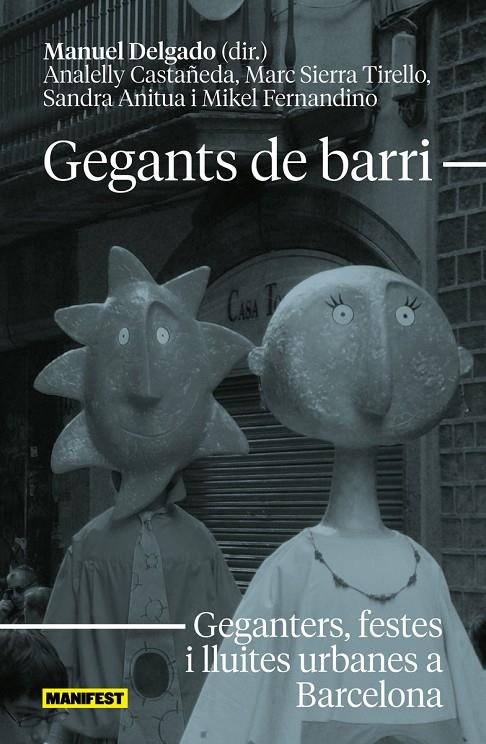 GEGANTS DE BARRI | 9788419719522 | DELGADO, MANUEL (DIR.)