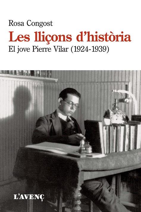LLIÇONS D'HISTORIA, LES. EL JOVE PIERRE VILAR (1924-1939) | 9788488839978 | CONGOST, ROSA