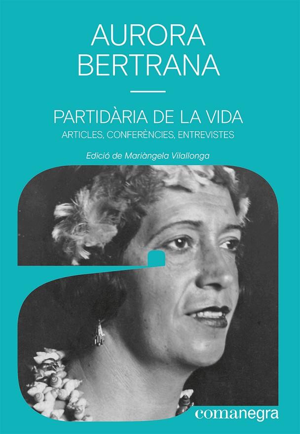 PARTIDÀRIA DE LA VIDA | 9788419590497 | BERTRANA, AURORA / VILLALONGA, MARIÀNGELA (ED.)