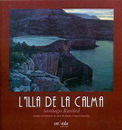 ILLA DE LA CALMA, L' | 9788493350789 | RUSIÑOL, SANTIAGO