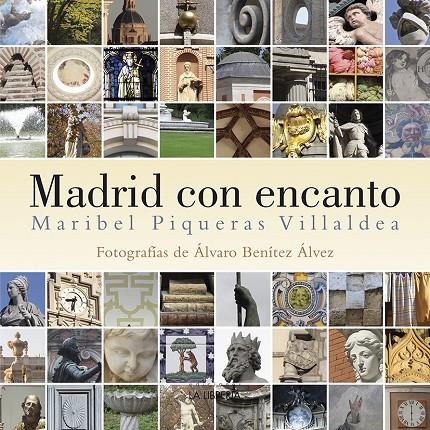 MADRID CON ENCANTO | 9788498734539 | PIQUERAS VILLALDEA, MARIBEL