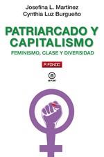 PATRIARCADO Y CAPITALISMO. FEMINISMO, CLASE Y DIVERSIDAD | 9788446047988 | L. MARTINEZ, JOSEFINA; BURGUEÑO, CYNTHIA LUZ