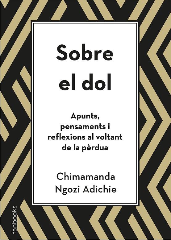 SOBRE EL DOL. APUNTS, PENSAMENTS I REFLEXIONS AL VOLTANT DE LA PERDUA | 9788418327391 | NGOZI ADICHIE, CHIMAMANDA