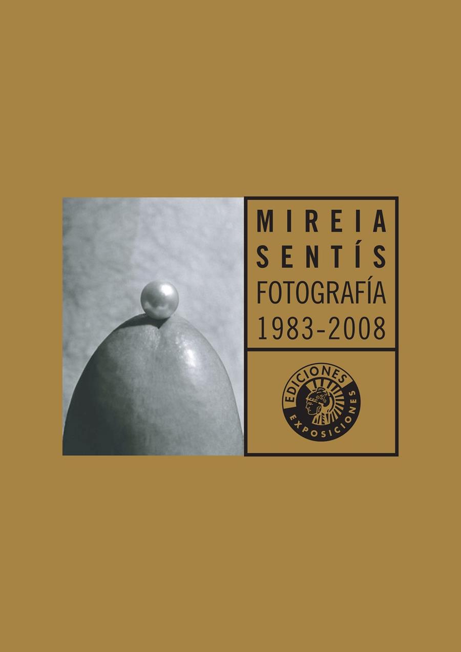 MIREIA SENTIS. FOTOGRAFIA 1983-2008 | 9788487619458 | SENTIS, MIREIA