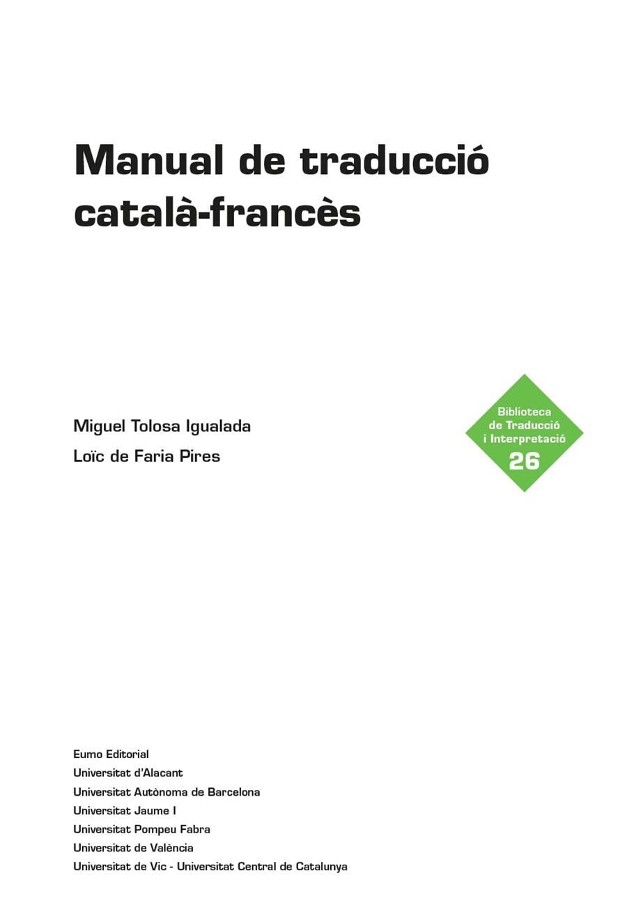 MANUAL DE TRADUCCIÓ CATALÀ-FRANCÈS | 9788497667890 | DE FARIA PIRES, LOÏC/TOLOSA IGUALADA, MIGUEL
