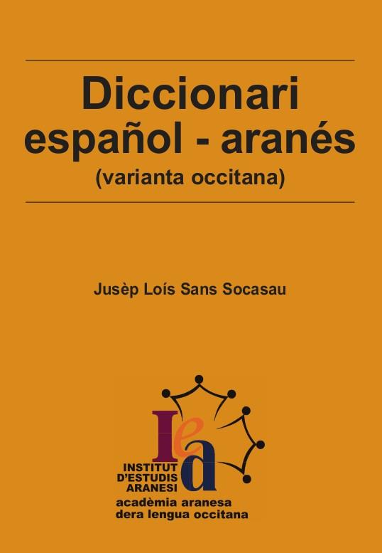 DICCIONARI ESPAÑOL-ARANÉS (VARIANTA OCCITANA) | 9788409540242 | SANS SOCASAU, JUSÈP LOÍS