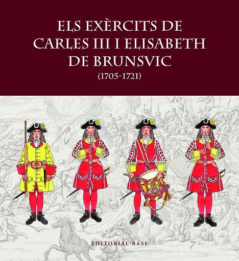 EXÈRCITS DE CARLES III I ELISABET DE BRUNSVIC, ELS | 9788419007797 | RIART, FRANCESC/BOERI, GIANCARLO/HERNÀNDEZ, FRANCESC XAVIER
