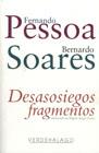 DESASOSIEGOS. FRAGMENTOS | 9786077546481 | PESSOA, FERNANDO, SOARES, BERNARDO