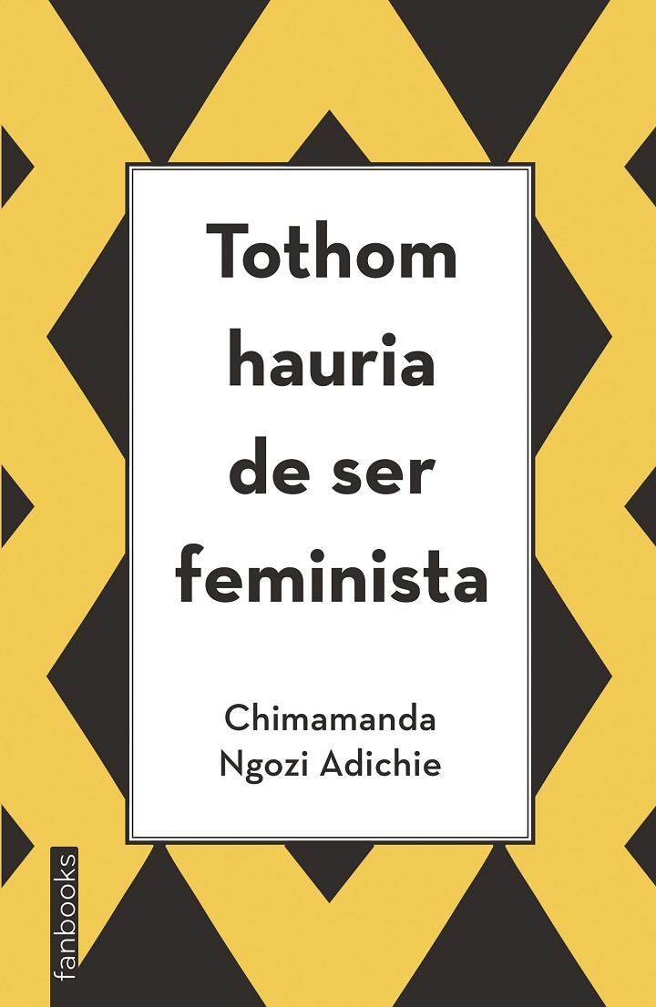 TOTHOM HAURIA DE SER FEMINISTA | 9788416297894 | NGOZI ADICHIE, CHIMAMANDA