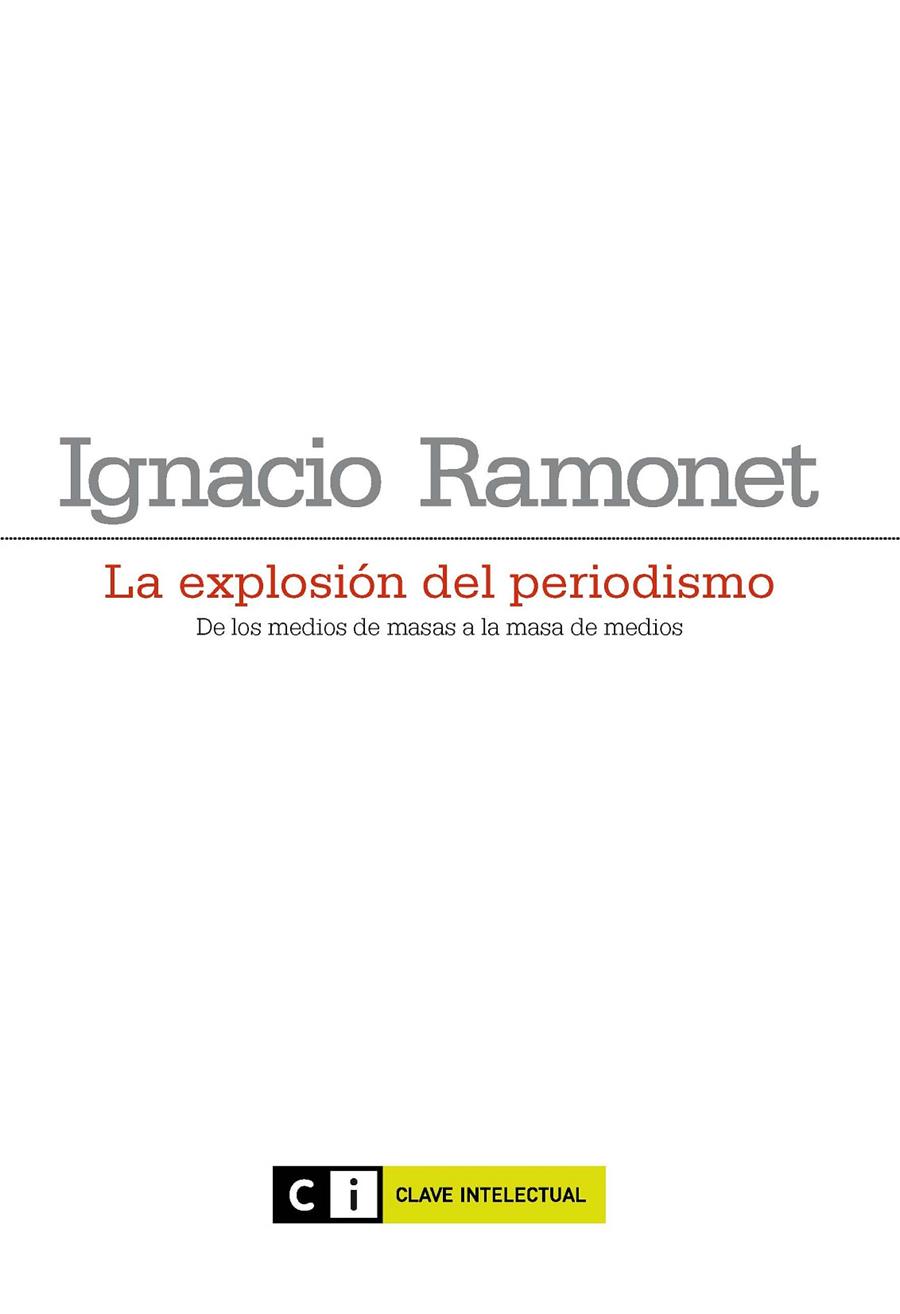 EXPLOSION DEL PERIODISMO, LA | 9788493904708 | RAMONET, IGNACIO