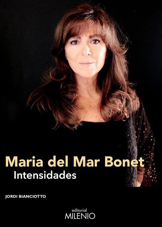 MARIA DEL MAR BONET: INTENSIDADES | 9788497438070 | BIANCIOTTO, JORDI