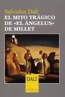 MITO TRAGICO DE "EL ANGELUS" DE MILLET, EL | 9788483109342 | DALI, SALVADOR