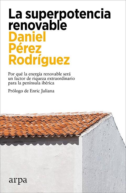 SUPERPOTENCIA RENOVABLE, LA (CAST) | 9788419558299 | PÉREZ RODRÍGUEZ, DANIEL