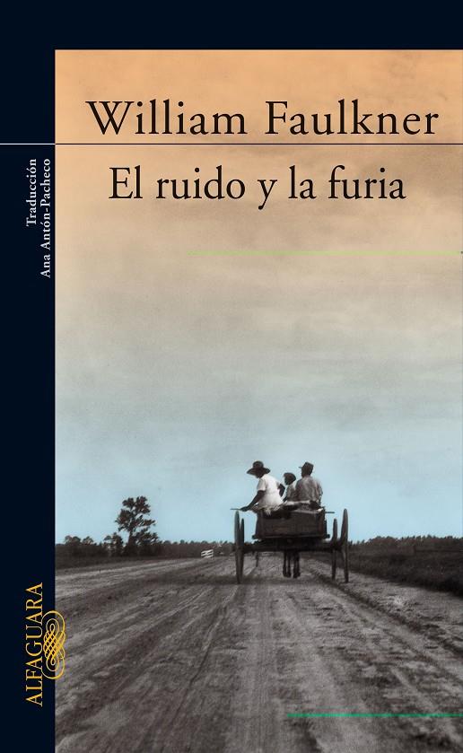 RUIDO Y LA FURIA, EL | 9788420468129 | FAULKNER, WILLIAM