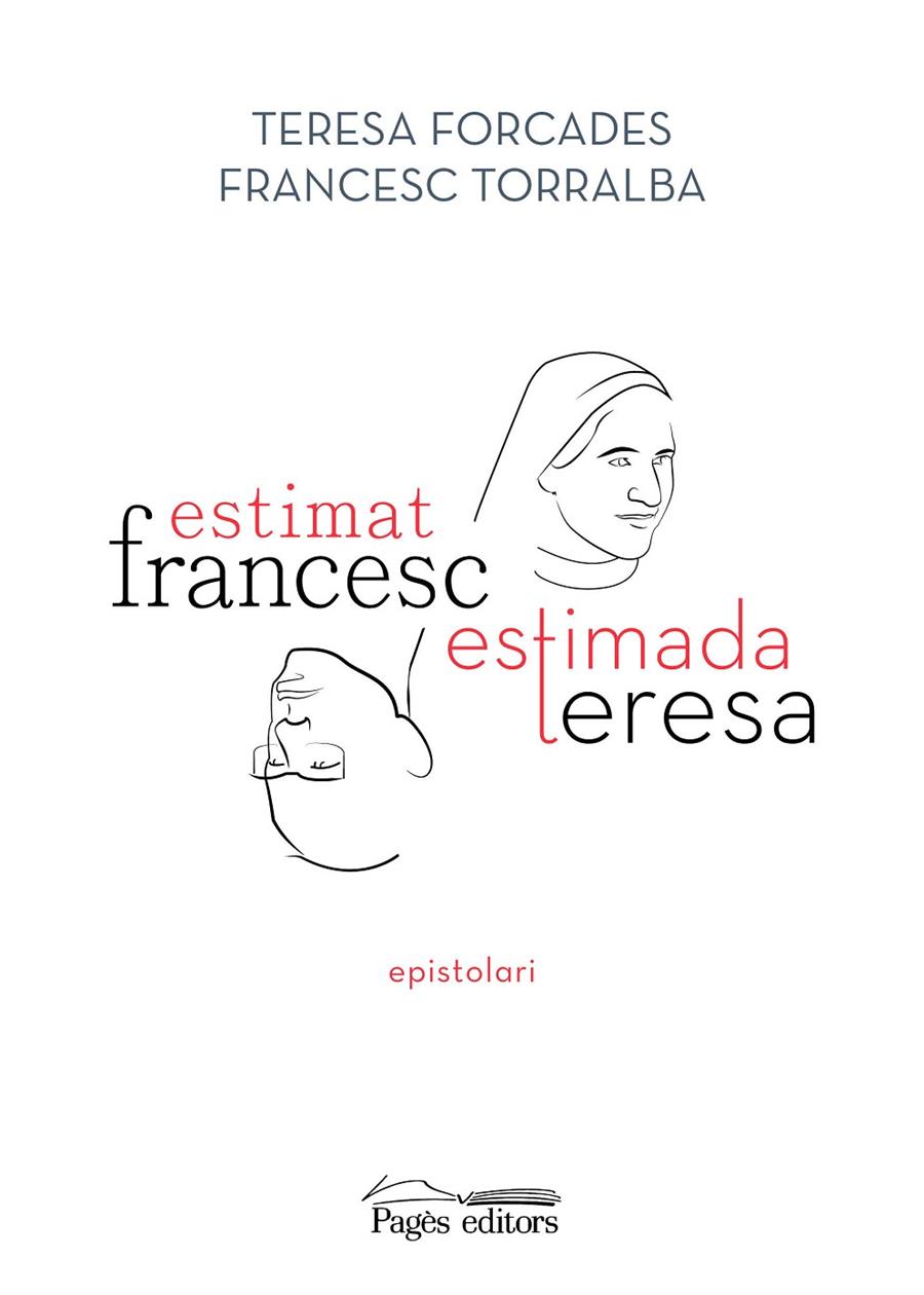 ESTIMAT FRANCESC, ESTIMADA TERESA | 9788413033075 | TORRALBA, FRANCESC / FORCADES, TERESA