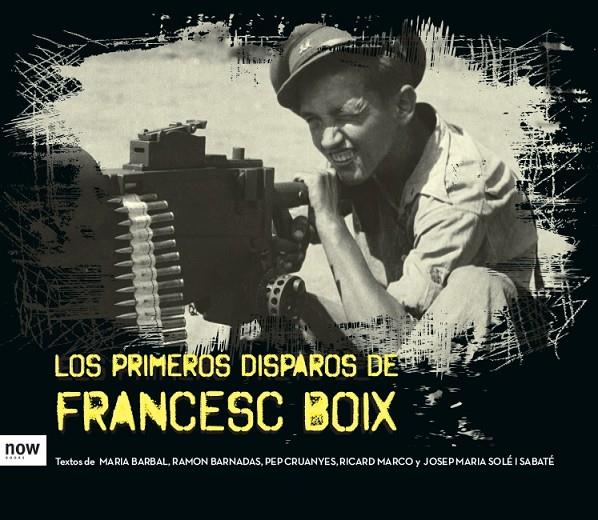 PRIMEROS DISPAROS DE FRANCESC BOIX, LOS | 9788416245437 | AAVV