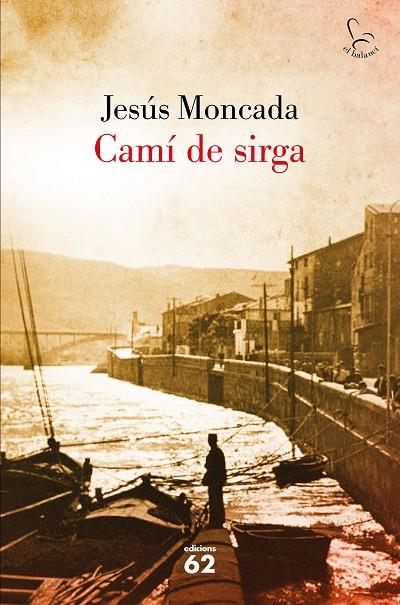 CAMI DE SIRGA | 9788429775631 | MONCADA, JESUS