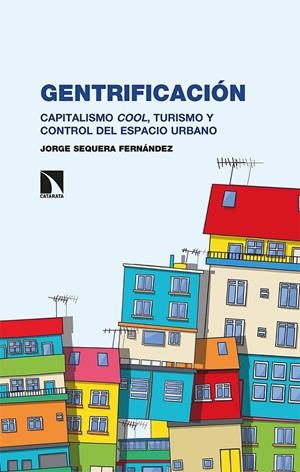 GENTRIFICACION  | 9788490979778 | SEQUERA FERNANDEZ, JORGE