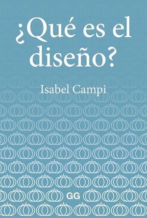 ¿QUE ES EL DISEÑO? | 9788425232947 | CAMPI, ISABEL