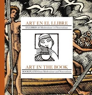 ART EN EL LLIBRE: EX- LIBRIS DEL MODERNISME I EL NOUCENTISME | 9788494110160 | FALGAS, JORDI