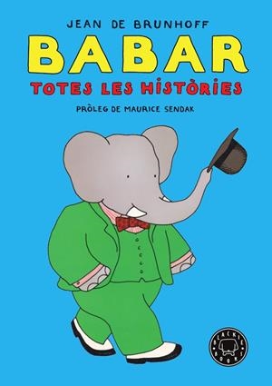 BABAR. TOTES LES HISTORIES | 9788418187018 | BRUNHOFF, JEAN DE