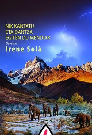 NIK KANTATU ETA DANTZA EGITEN DU MENDIAK (CANTO JO I LA MUNTANYA BALLA - EUSK) | 9788498686265 | SOLA, IRENE