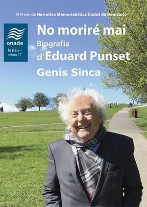 NO MORIRE MAI. BIOGRAFIA D'EDUARD PUNSET | 9788417638641 | SINCA, GENIS