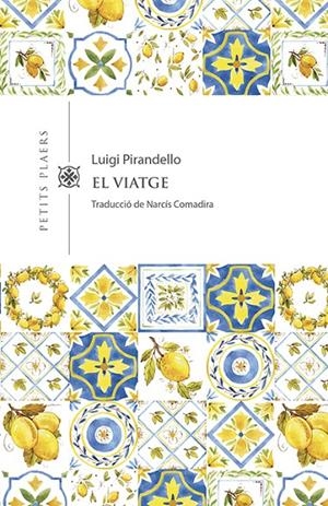 VIATGE, EL (CAT) | 9788417998516 | PIRANDELLO, LUIGI