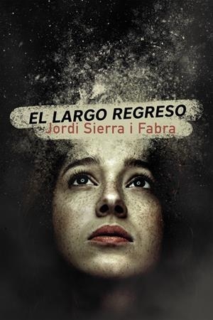 LARGO REGRESO, EL  | 9788469866290 | SIERRA I FABRA, JORDI