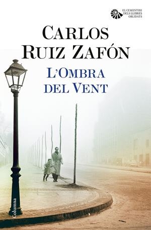 OMBRA DEL VENT, L' | 9788466421676 | RUIZ ZAFON, CARLOS