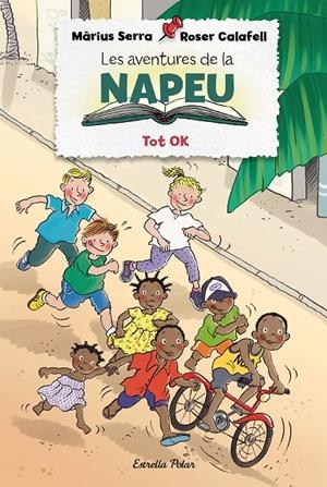 TOT OK. LES AVENTURES DE LA NAPEU | 9788418135309 | SERRA, MARIUS; CALAFELL, ROSER